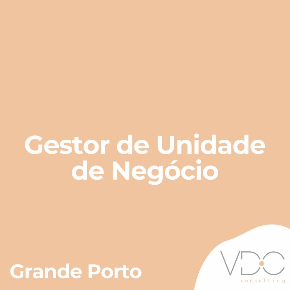 Gestor de Unidade de Negócio - Grande Porto