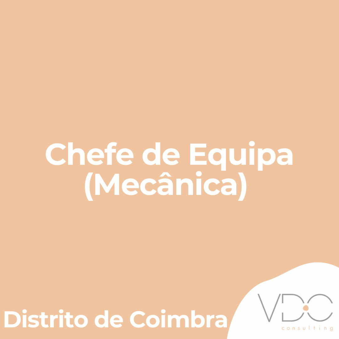 Chefe de Equipa (Mecânica) - Distrito de Coimbra