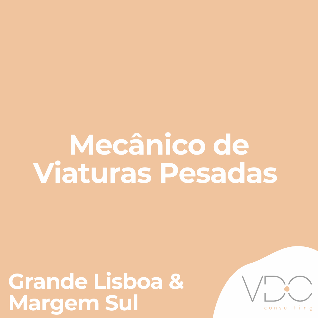 Mecânico de Viaturas Pesadas - Grande Lisboa & Margem Sul