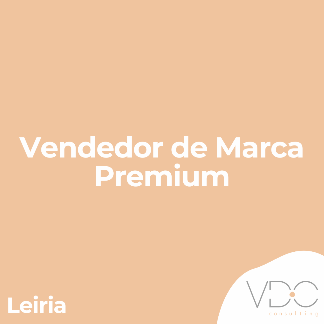 Vendedor de Marca Premium (m/f) - Leiria