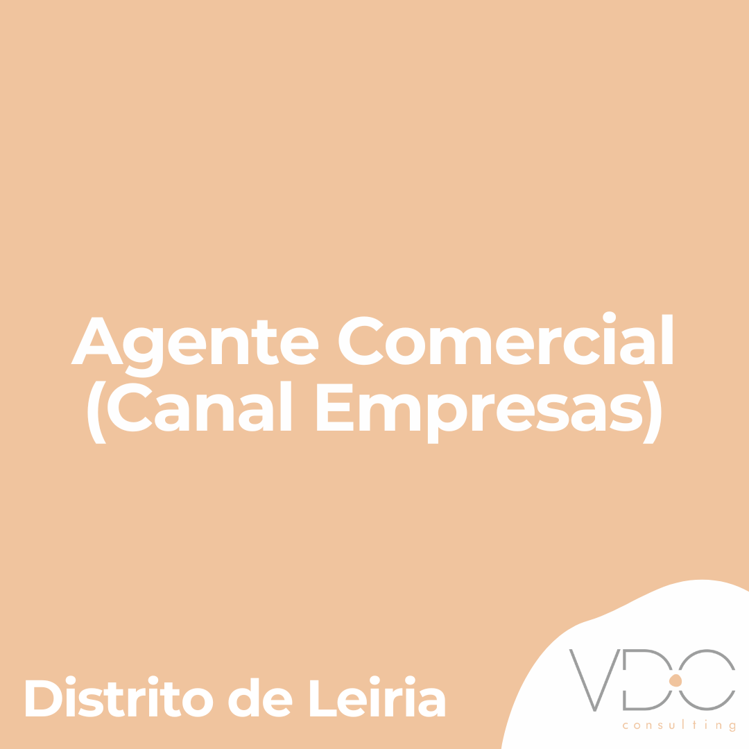 Agente Comercial (Canal Empresas) - Distrito de Leiria