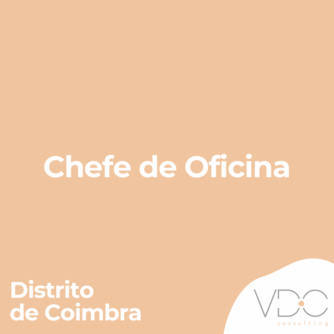 Chefe de Oficina - Distrito de Coimbra