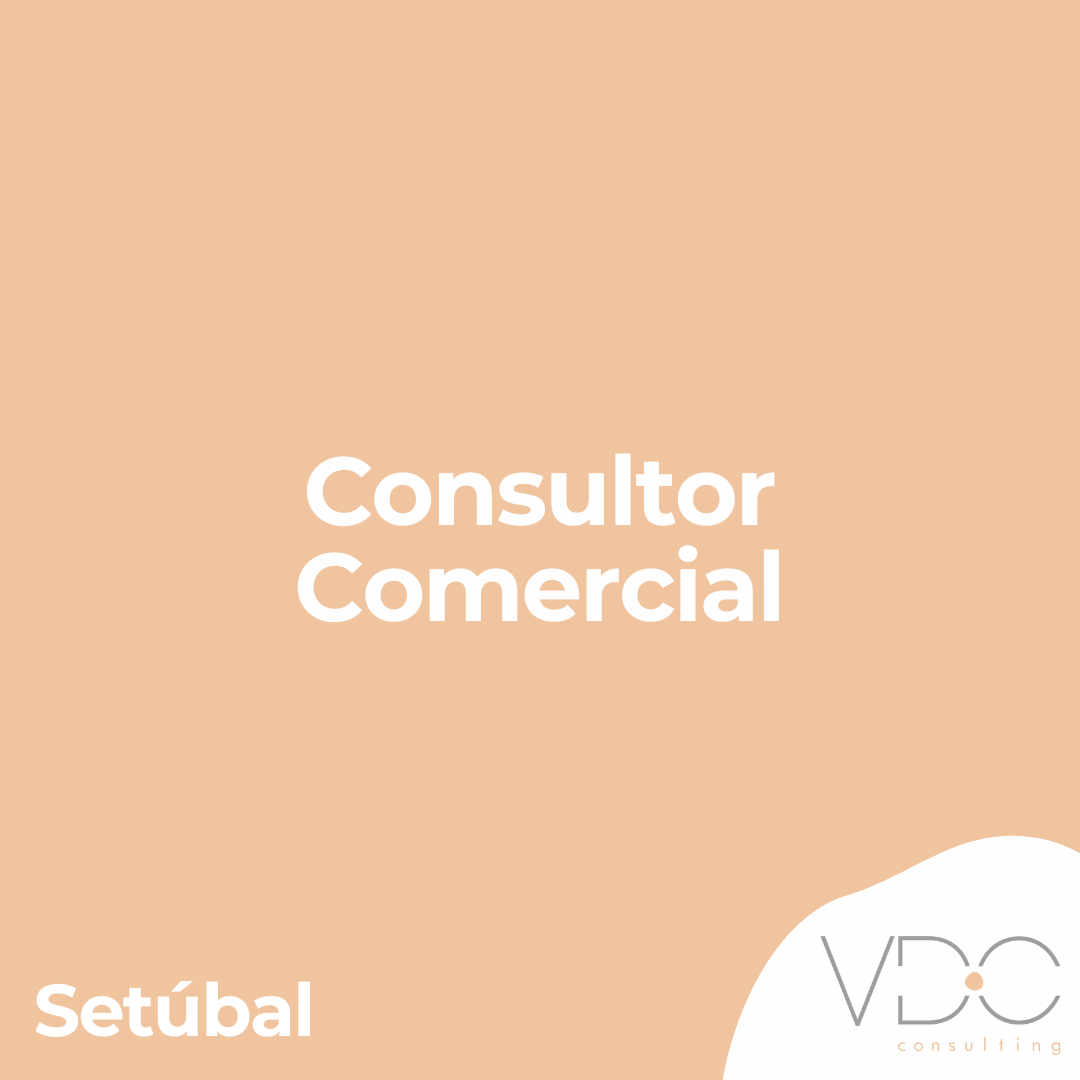 Consultor Comercial - Setúbal