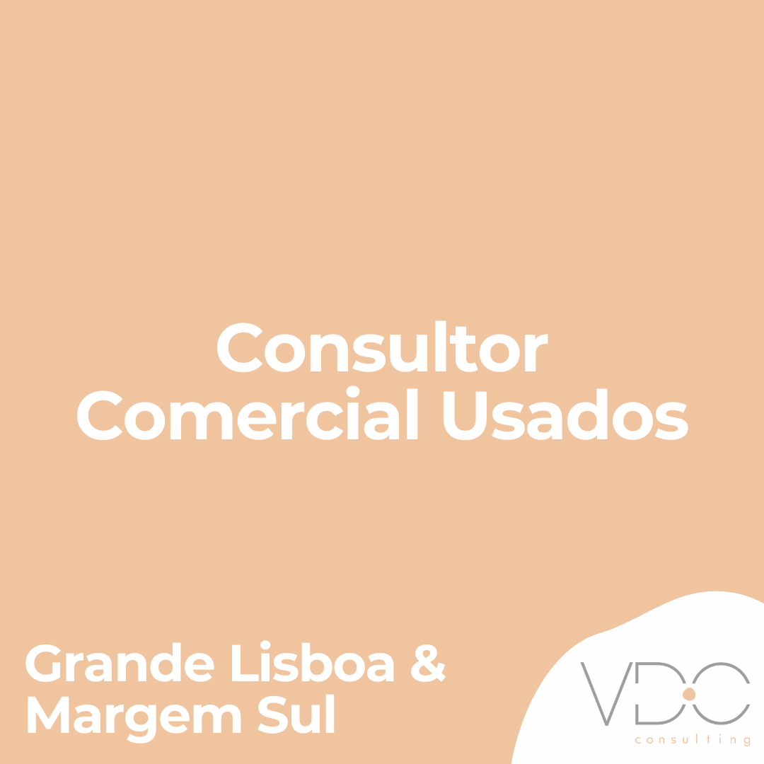 Consultor Comercial Usados - Grande Lisboa & Margem Sul