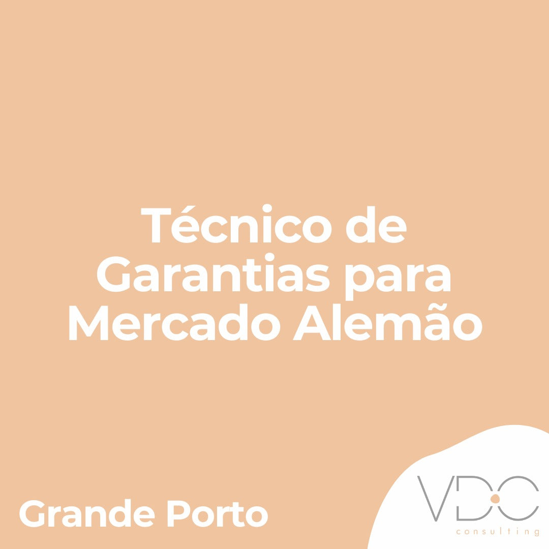 Técnico de Garantias para Mercado Alemão - Grande Porto