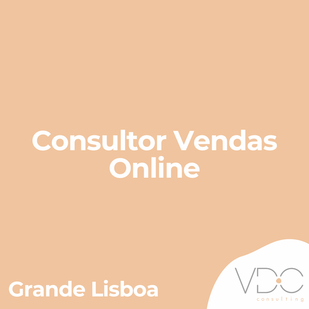 Consultor Vendas Online - Grande Lisboa