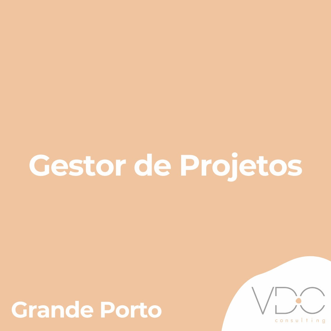 Gestor de Projetos - Grande Porto