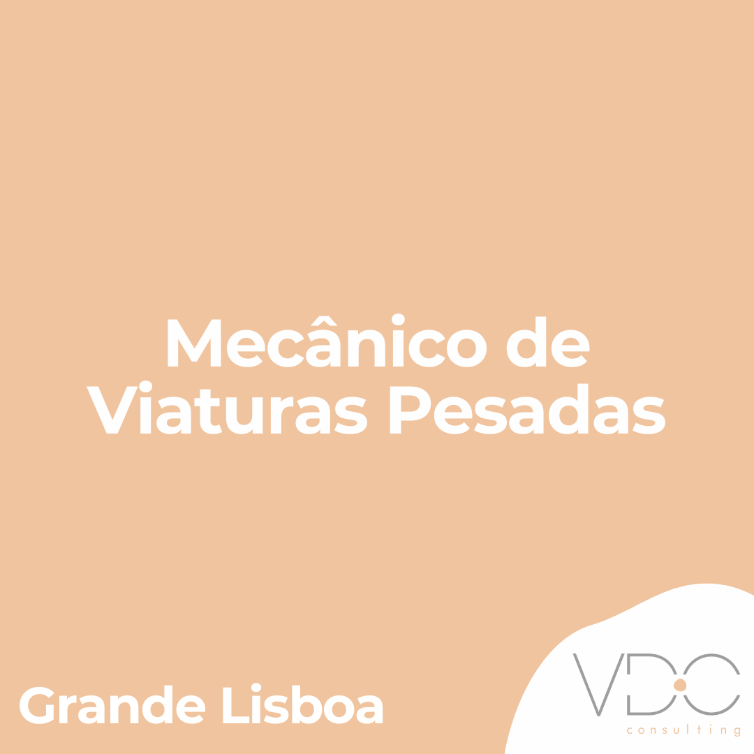 Mecânico de Viaturas Pesadas - Grande Lisboa