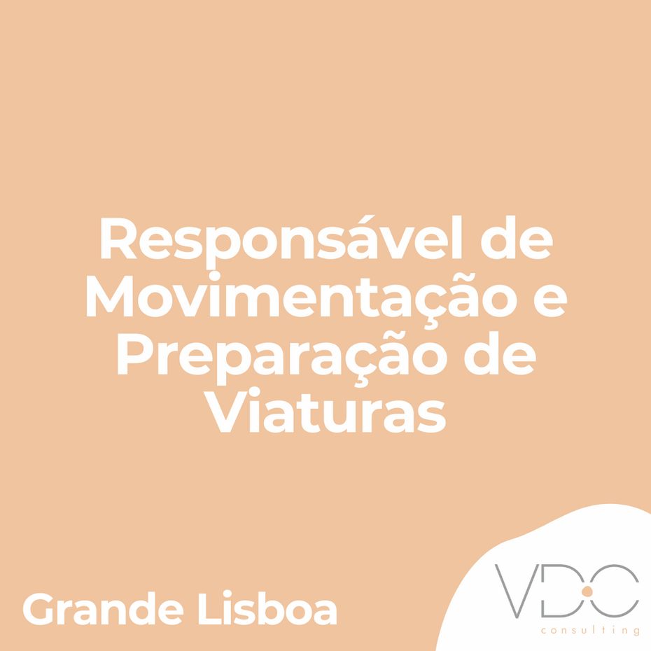 Responsável de Movimentação e Preparação de Viaturas - Grande Lisboa